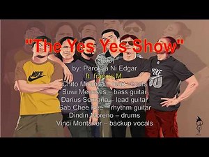 The Yes Yes Show lyrics by Parokya Ni Edgar ft francis M