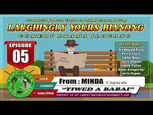 LAUGHINGLY YOURS BIANONG #05 | TIWED A BABAI | MINDA | LADY ELLE PRODUCTIONS | ILOCANO DRAMA