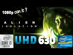 Alien Isolation test on UHD 630 | i3 10100 + 16 GB RAM