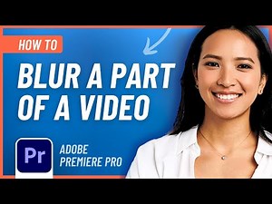 Learn How to Blur Part of a Video in Adobe Premiere Pro Like a PRO!