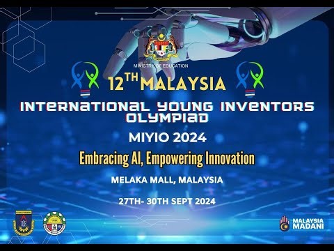 CLOSING CEREMONY OF THE 12TH MALAYSIA INTERNATIONAL YOUNG INVENTORS OLYMPIAD (MIYIO) 2024