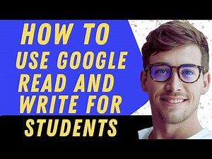 How To Use Google Read And Write For Students - Full Guide