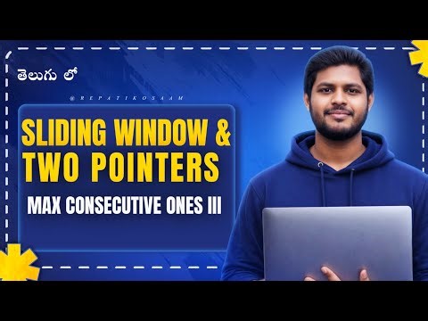 Max Consecutive Ones 💡 | Sliding Window Explained in Telugu | DSA L33 🔥