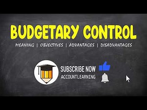 Budgetary control | Meaning | Objectives | Advantages | Disadvantages