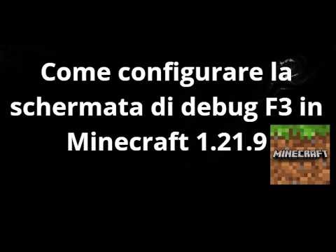 Come configurare la schermata di debug F3 in Minecraft 1.21.9 - Guida completa