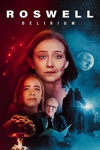 Roswell Delirium (2025) - Movie