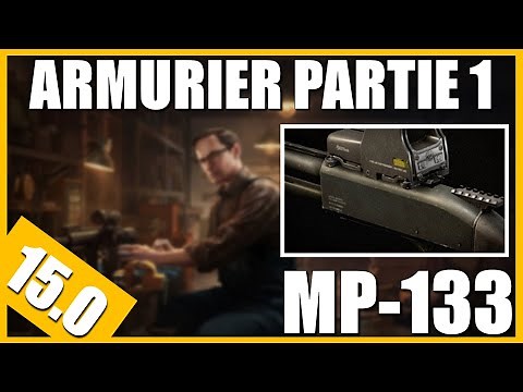 ARMURIER PARTIE 1 [0.15] | MP-133 - Escape From Tarkov FR (Gunsmith part 1) - QUÊTE - Tarkov FR