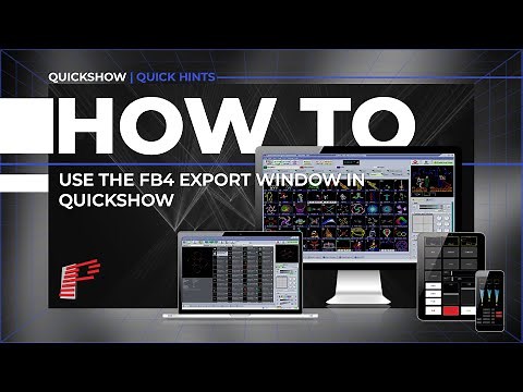 How to Use the FB4 Export Window in QuickShow