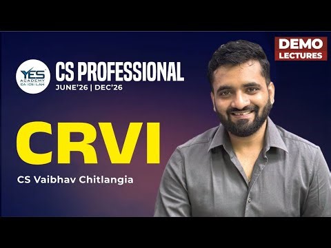 CS Professional | Corp Res, Valuation, Insolvency (CRVI) | June/Dec 26 Lec 2 | CS Vaibhav Chitlangia