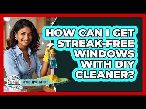 How Can I Get Streak-Free Windows With DIY Cleaner?