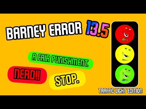 Traffic Light Barney Error (Barney Error 13.5)