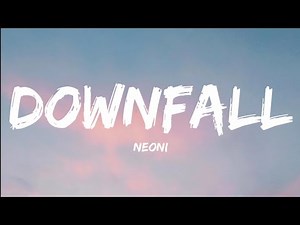 Neoni- Downfall (Lyrics Video)