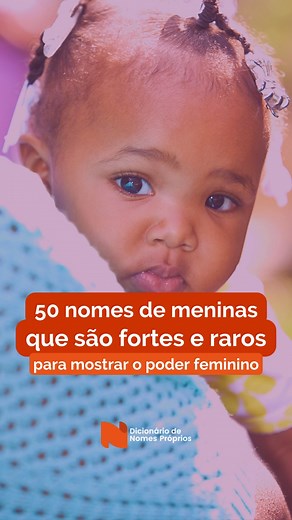 50 nomes femininos fortes, mas que também são diferentes e raros, para despertar o lado mais poderoso da sua menina! ❤ _ #nomesfortes #nomesfemininos #nomesdemeninas #nomespoderosos | Dicionário de Nomes