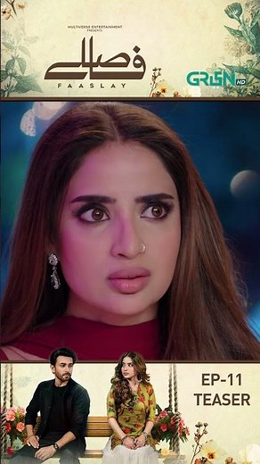 Faaslay Episode 11 Teaser #shorts #reels #faaslay #aliansari #sabooraly #pakistanidrama #greentv