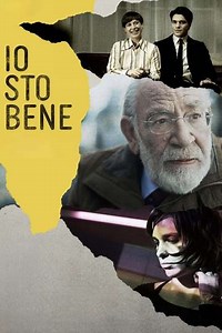 Io sto bene - Movie