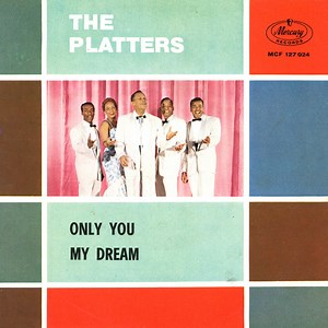 The Platters - Only You / My Dream