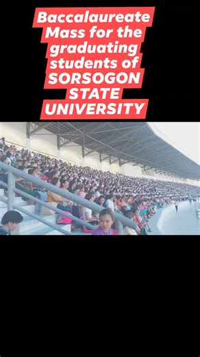 6.3K views · 73 reactions | Baccalaureate Mass for the graduating students of Sorsogon State University | SORSOGON JOURNAL | Facebook