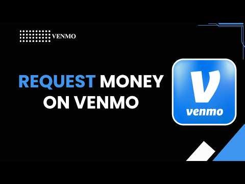 HOW TO REQUEST MONEY ON VENMO