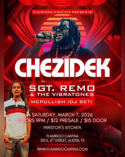Chezidek SGT. Remo & The Vibratones Mcpullish Don’t miss out on Chezidek, SGT. Remo & The Vibratones, and Mcpullish bringing the house down with their amazing music. You can still grab tickets to catch @chezidektheherbalist on Saturday, March 7th! Plus Winston’s Kitchen will be serving Caribbean fare! Mark your calendars and come groove with us! You can grab your tix at FlamingoCantina.com!!! See you there! | Flamingo Cantina
