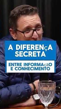 Qual é a Diferença entre INFORMAÇÃO e CONHECIMENTO que Ninguém Conta?