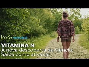 Vitamina N: Saiba como ativá-la!