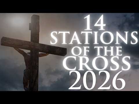 14 Stations of the Cross 2026 - Ash Wednesday