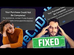 The real Fix “Your Purchase Could Not Be Completed” Contact iTunes Support for Solution