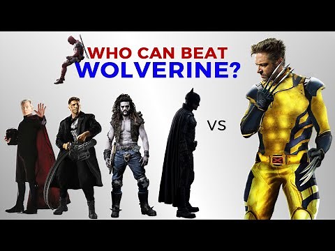 Who Can Beat WOLVERINE?