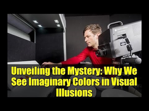 Unveiling the Mystery: Why We See Imaginary Colors in Visual Illusions