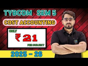 TYBCOM Sem 5 Cost Accounting Notes | Important Short Notes + Practical Questions | Mumbai University