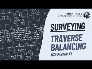 Elementary Surveying | Traverse Balancing | Compass Rule