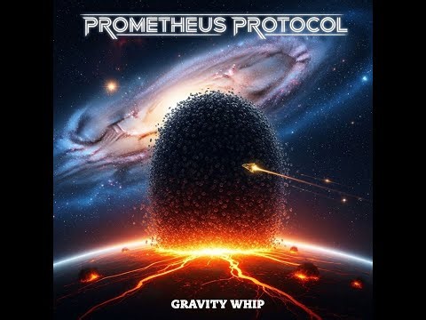 Gravity Whip - by PROMETHEUS PROTOCOL