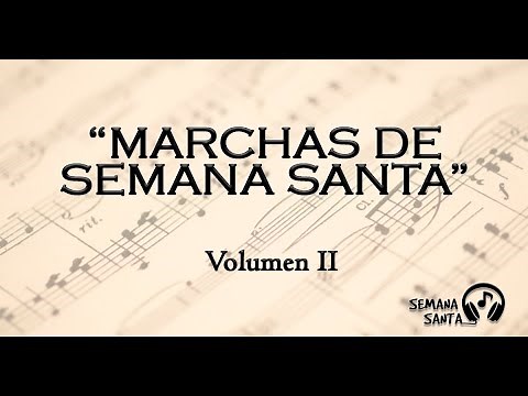 🎵 MARCHAS SEMANA SANTA | VOLUMEN II 🎵