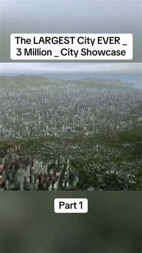 Largest City Ever: 3 Million Skyline Showcase