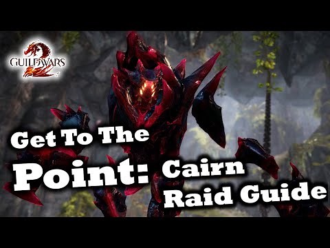Get To The Point: A Cairn Raid Guide for Guild Wars 2