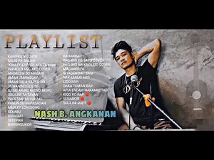 Playlist_Nash B Angkanan_compilation_nonstop2022