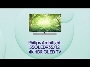 Philips Ambilight 55OLED935/12 55 Smart 4K Ultra HD OLED TV with Google Assistant - Product Overview