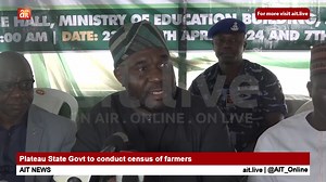 Plateau State Govt to conduct census of farmers | AIT Online