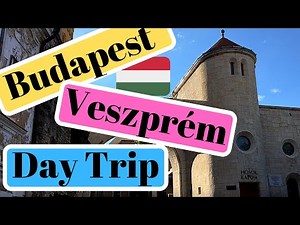 Day Trip to Veszprem from Budapest in Hungary - Is It Worth It?