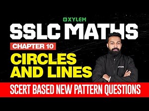 SSLC Maths | Chapter 10: Circles and Lines | SCERT Based New Pattern Questions | Xylem SSLC