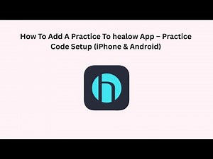 How To Add A Practice To healow App – Practice Code Setup (iPhone & Android)
