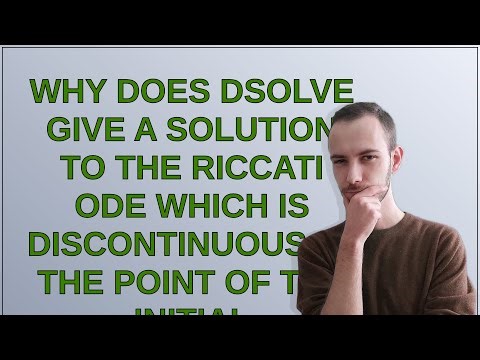 Mathematica: Why does DSolve give a solution to the Riccati ODE which is discontinuous at the poi...