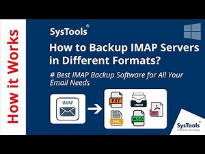 Best IMAP Backup Tool by SysTools | Save IMAP Emails Locally