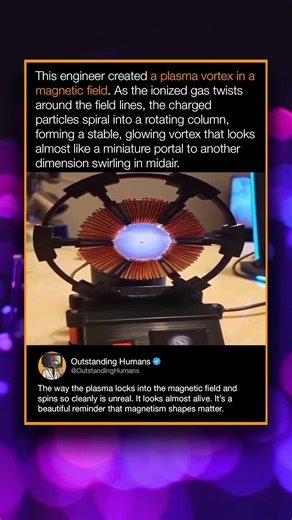 This engineer created a plasma vortex in a magnetic field. As the ionized gas twists around the