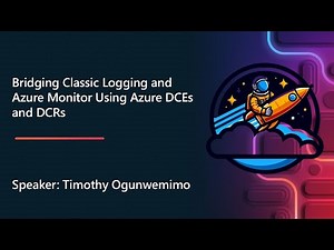 Bridging Classic Logging and Azure Monitor Using Azure DCEs and DCRs
