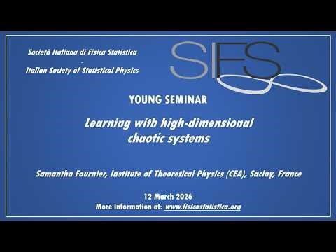 Learning with high-dimensional chaotic systems - Samantha Fournier - Young Seminars SIFS