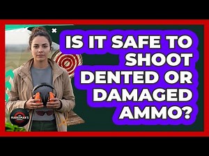 Is It Safe To Shoot Dented Or Damaged Ammo?