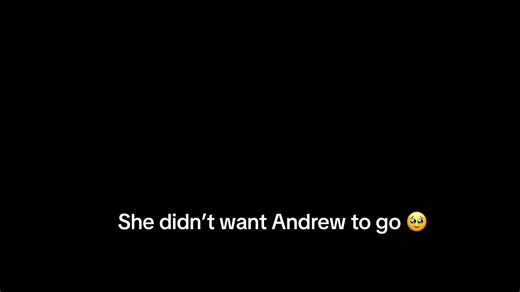 She Didn’t Want Andrew to Go - Pierson Landrew