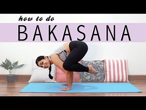 How to do Bakasana | Crow Pose | Steps by Step with Preparatory Poses to Build Strength & Stability