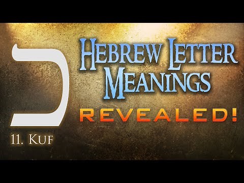 Hebrew Letter Meanings Revealed! Part 11: Kuf - Eric Burton